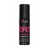 Интимный гель для G-точки ORGIE She Spot с возбуждающим эффектом - 15 мл. - ORGIE - купить с доставкой в Королеве