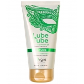 Интимный гель на водной основе Lube Tube Nature - 150 мл. - ORGIE - купить с доставкой в Королеве