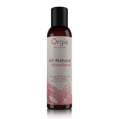 Интимный гель на водной основе All-Natural Strawberry с ароматом клубники - 150 мл. - ORGIE - купить с доставкой в Королеве