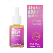 Возбуждающие капли для клитора Make Me Quiver - 30 мл. - Love to Love - купить с доставкой в Королеве
