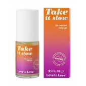 Пролонгирующий гель для мужчин Take It Slow - 30 мл. - Love to Love - купить с доставкой в Королеве