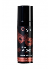Разогревающий гель для массажа ORGIE Sexy Vibe Hot с эффектом вибрации - 15 мл. - ORGIE - купить с доставкой в Королеве