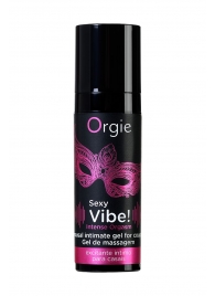 Гель для массажа ORGIE Sexy Vibe Intense Orgasm - 15 мл. - ORGIE - купить с доставкой в Королеве