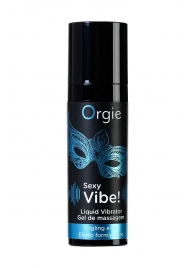 Гель для массажа ORGIE Sexy Vibe Liquid Vibrator с эффектом вибрации - 15 мл. - ORGIE - купить с доставкой в Королеве