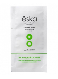 Пробник натурального лубриканта на водной основе Ёska  Летняя ночь  - 7 мл. - Eska - купить с доставкой в Королеве