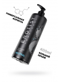 Лубрикант на водной основе Erotist Neutral - 400 мл. - Erotist Lubricants - купить с доставкой в Королеве
