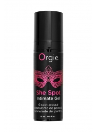 Интимный гель для G-точки ORGIE She Spot с возбуждающим эффектом - 15 мл. - ORGIE - купить с доставкой в Королеве