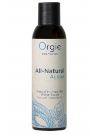 Интимный гель на водной основе Orgie All-Natural Acqua - 150 мл. - ORGIE - купить с доставкой в Королеве