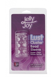 Прозрачная насадка на пенис с шипами и бугорками JELLY JOY LUST CLUSTER CLEAR - Dream Toys - в Королеве купить с доставкой