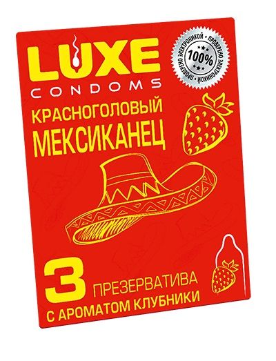 Презервативы с клубничным ароматом  Красноголовый мексиканец  - 3 шт. - Luxe - купить с доставкой в Королеве